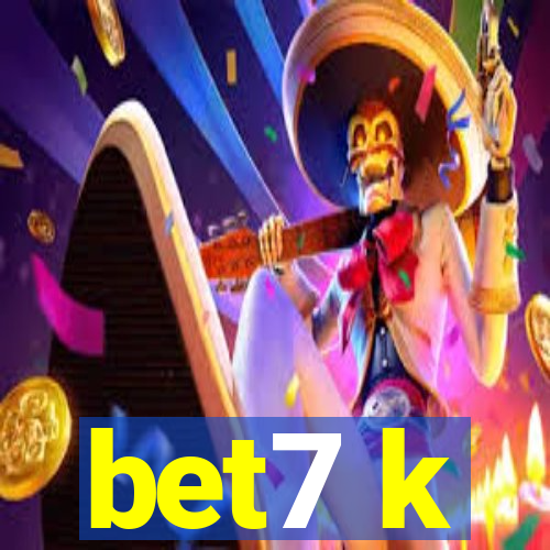 bet7 k